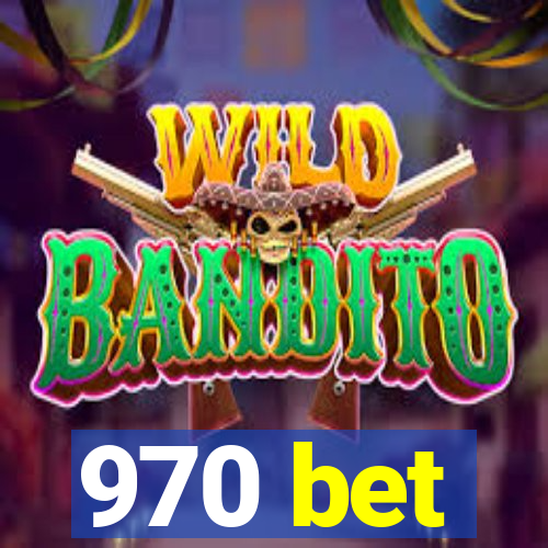 970 bet
